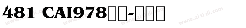 481 CAI978字体字体转换